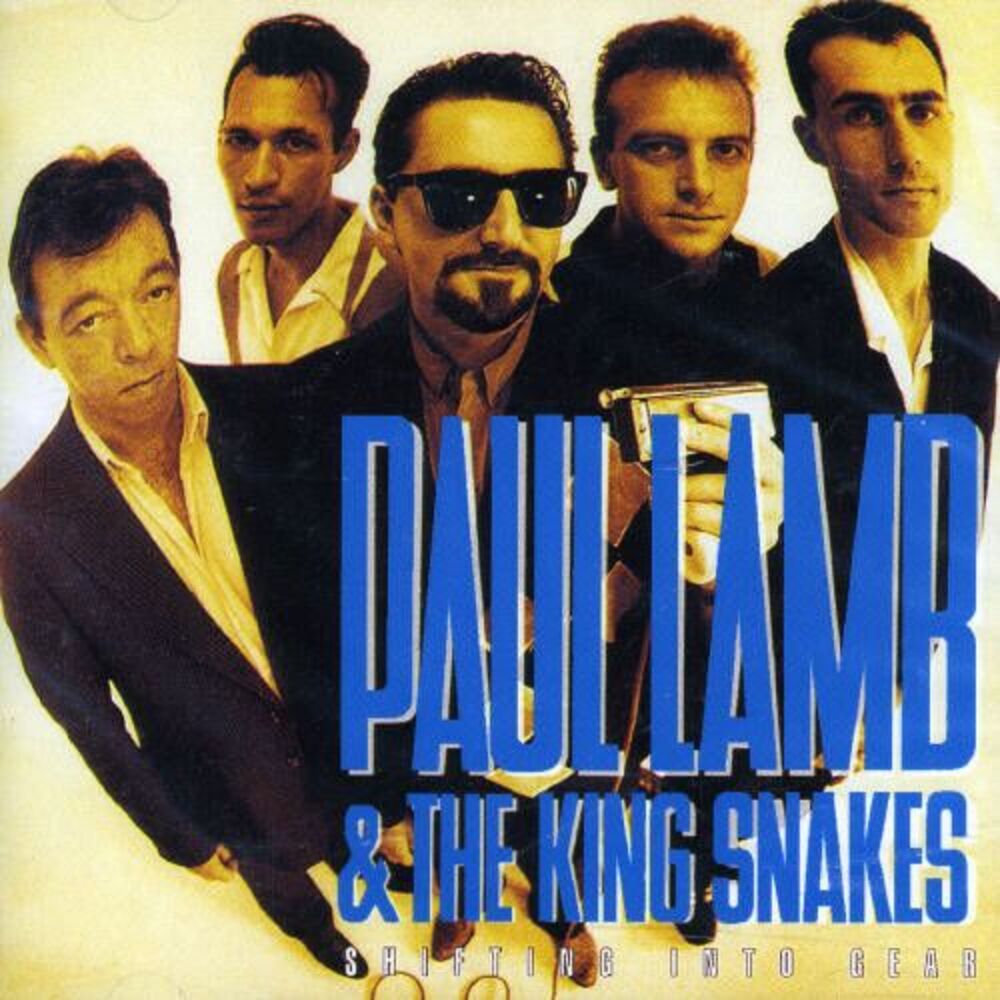 Paul Lamb & the King Snakes - Shifting Into Gear  CD